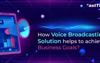 How Voice Broadcasting Solution helps to achieve Business Goals?