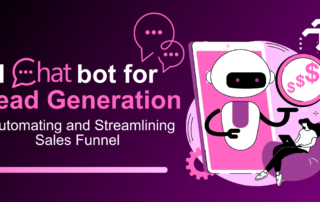 Unlocking Growth Potential: How AI Chatbots Automate and Simplify Lead Generation in Your Sales Funnel