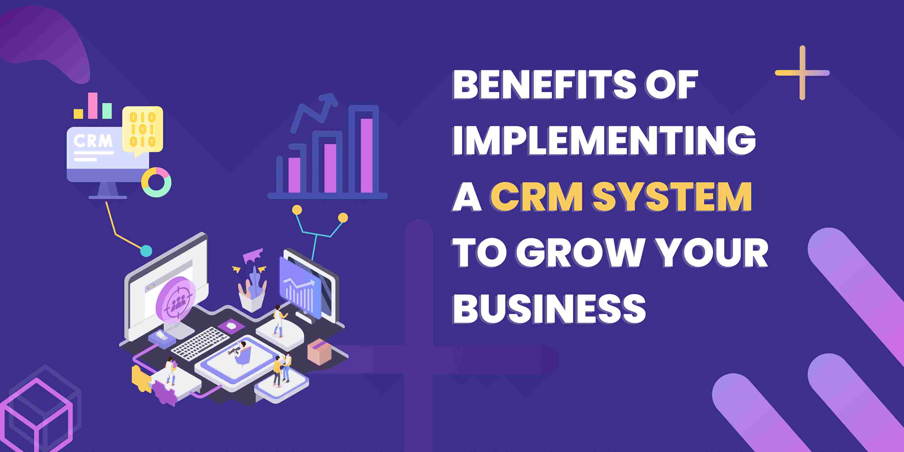 Blog image featuring the benefits of implementing CRM to your Business