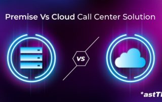 Premise vs Cloud Call Center Solution