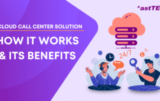 cloud call center solution - how it works and its benefits