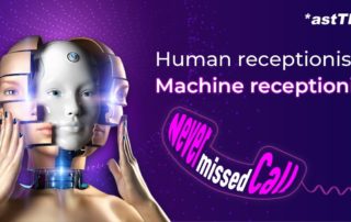 Human Receptionist to Machine Receptionist – Never miss the Call