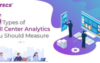 6 Types of Call Center Analytics You Should Measure